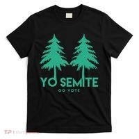 Yo Semite Go Vote Anti Trump T-Shirt thumb 0