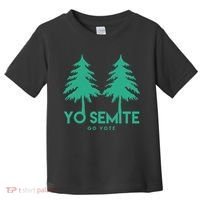 Yo Semite Go Vote Anti Trump Toddler T-Shirt thumb 0
