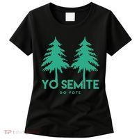 Yo Semite Go Vote Anti Trump Women's T-Shirt thumb 0