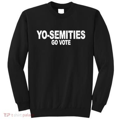 Yo-Semities Go Vote Sweatshirt