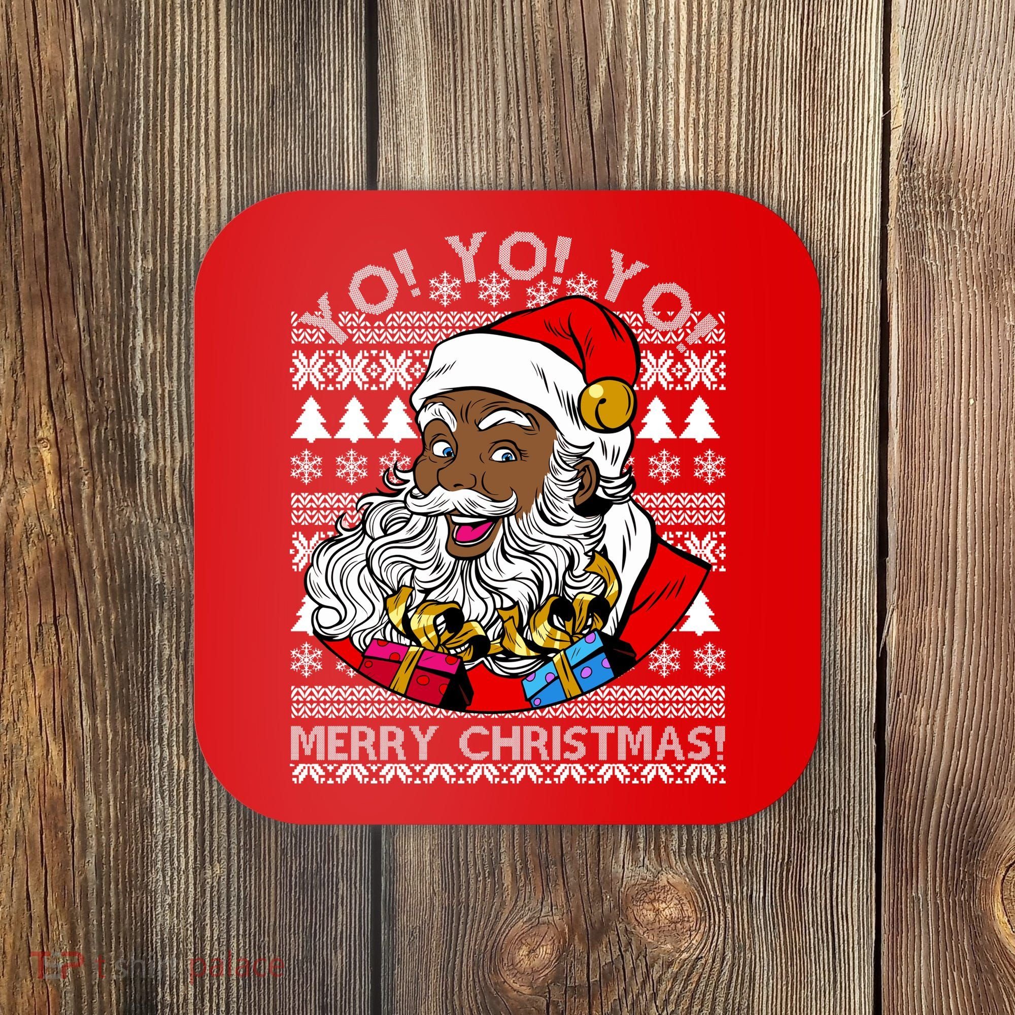 Yo Yo Yo Ho Ho Ho Black Santa Claus Ugly Christmas Coaster