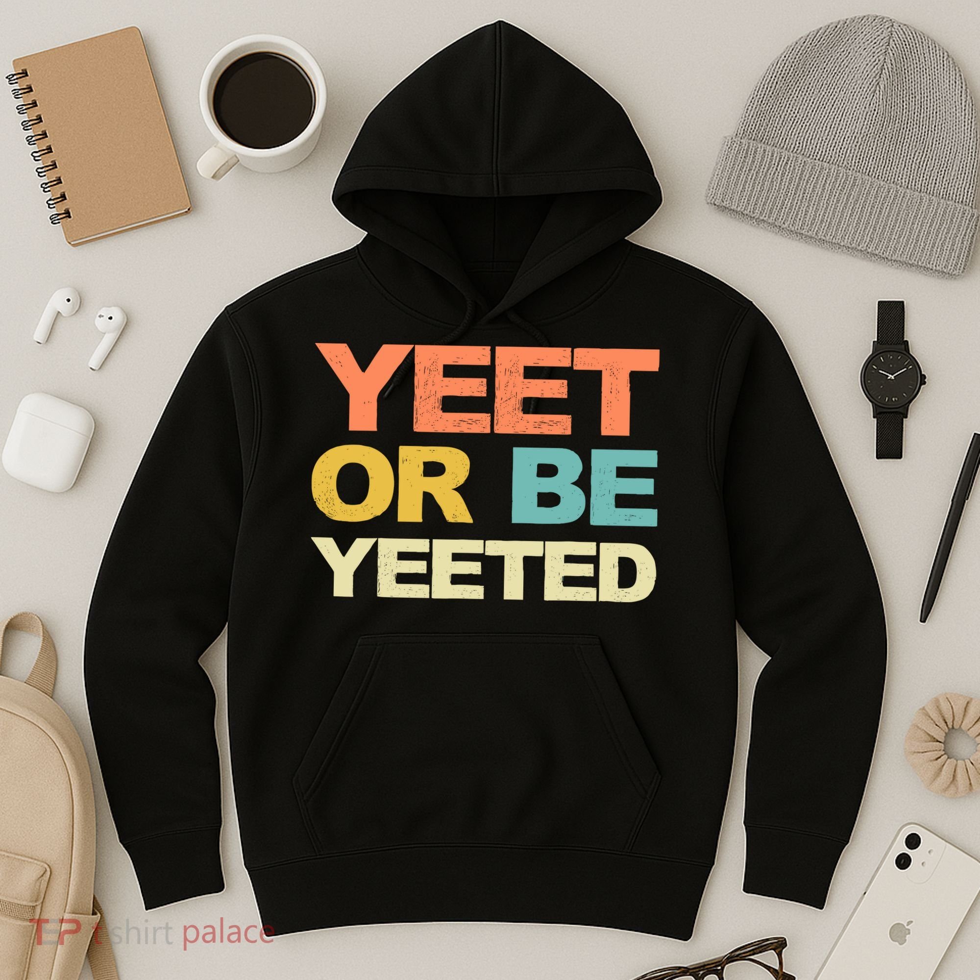 Yeet Or Be Yeeted Yeet Dank Meme Gift Hoodie