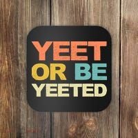 Yeet Or Be Yeeted Yeet Dank Meme Gift Coaster thumb 0