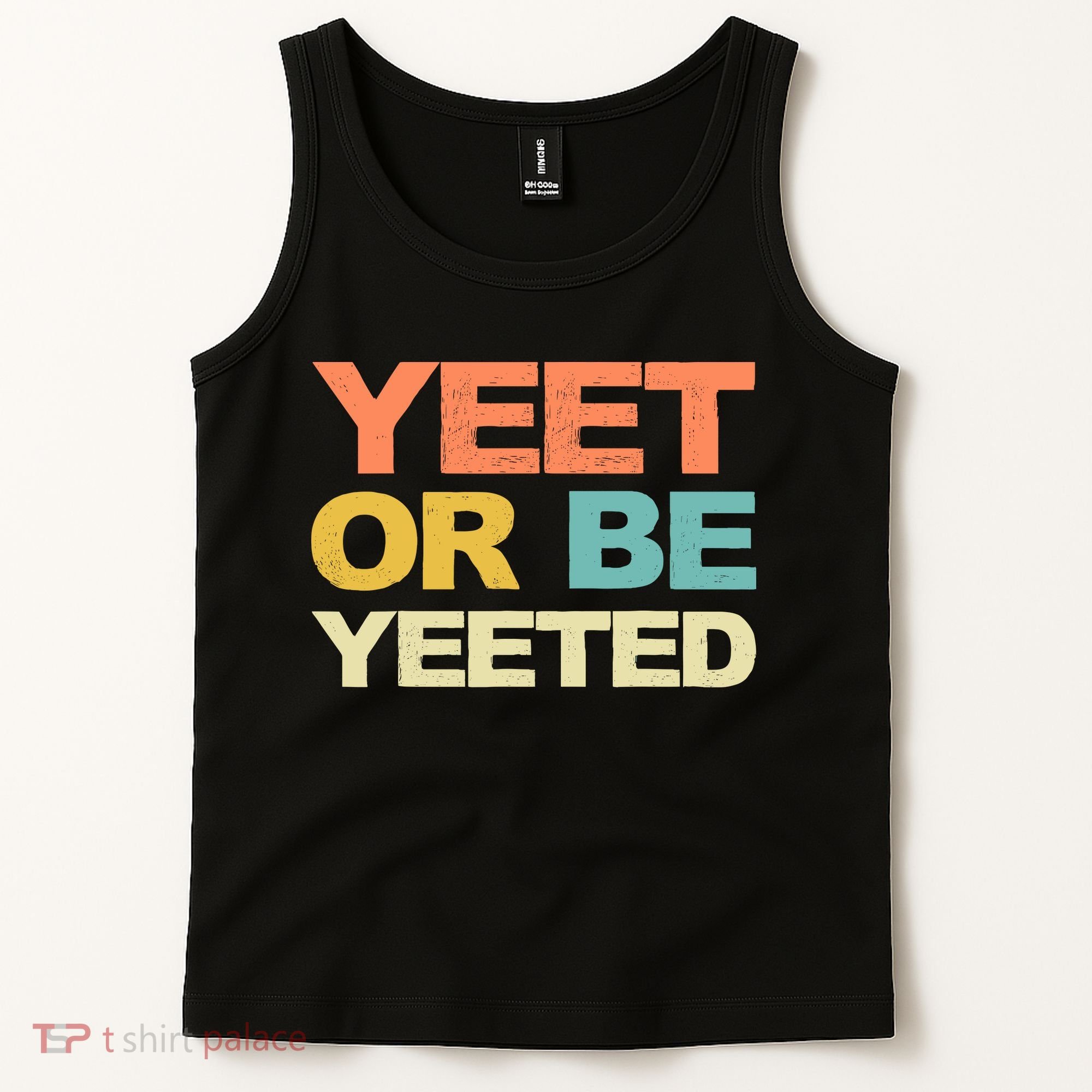 Yeet Or Be Yeeted Yeet Dank Meme Gift Tank Top