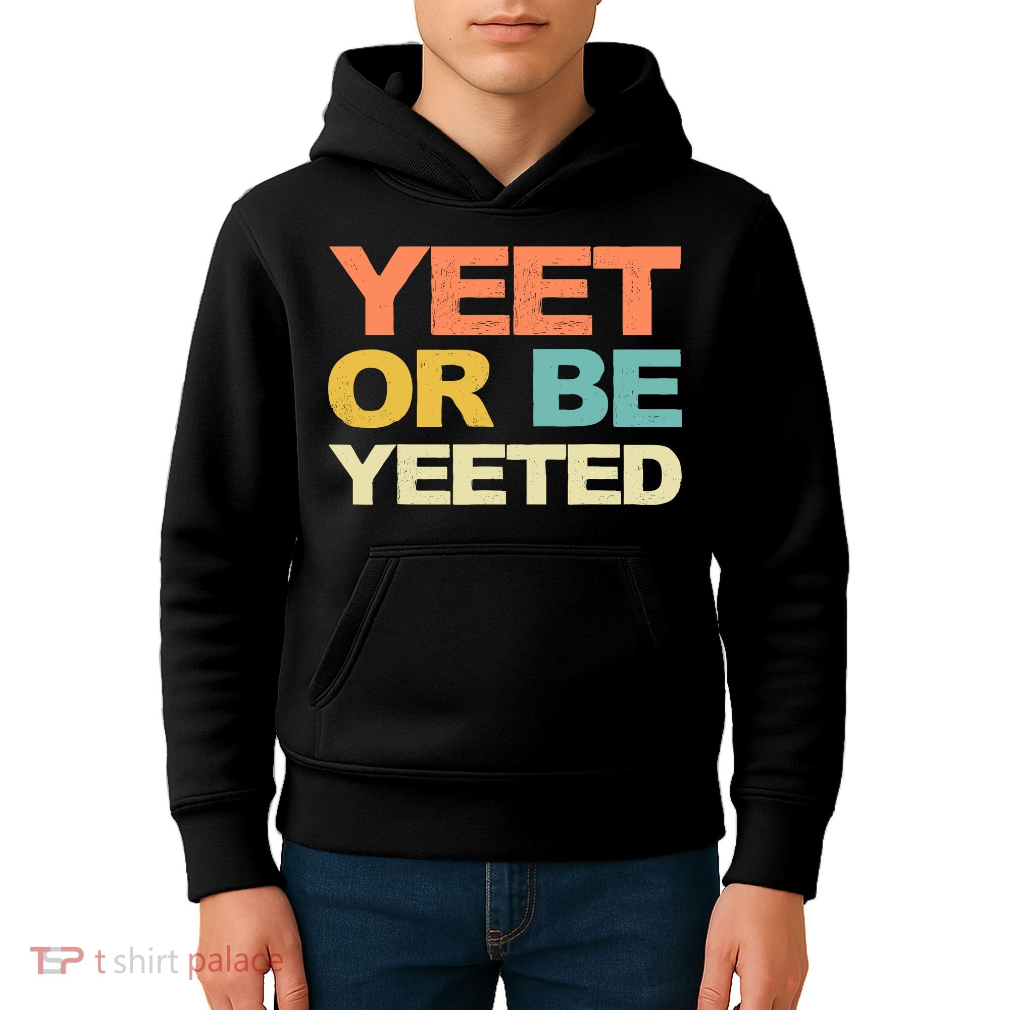 Yeet Or Be Yeeted Yeet Dank Meme Gift Kids Hoodie