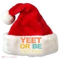 Yeet Or Be Yeeted Yeet Dank Meme Gift Santa Hat thumb 0