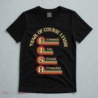 Yeah Of Course I Fish Commit Tax Fraud Everyday Fishing T-Shirt thumb 5