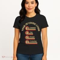 Yeah Of Course I Fish Commit Tax Fraud Everyday Fishing Women's T-Shirt thumb 4
