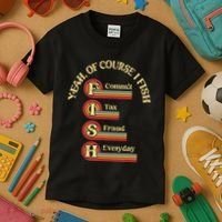 Yeah Of Course I Fish Commit Tax Fraud Everyday Fishing Kids T-Shirt thumb 3