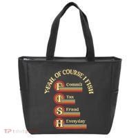 Yeah Of Course I Fish Commit Tax Fraud Everyday Fishing Tote Bag thumb 0