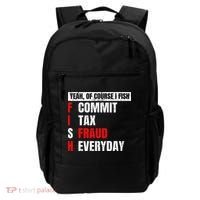 Yeah Of Course I Fish Commit Tax Fraud Funny Fishing Backpack thumb 0