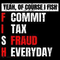 Yeah Of Course I Fish Commit Tax Fraud Funny Fishing Coffee Mug thumb 5