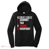 Yeah Of Course I Fish Commit Tax Fraud Funny Fishing Women's Hoodie thumb 0