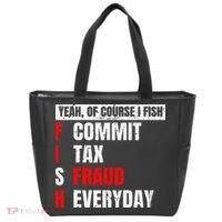Yeah Of Course I Fish Commit Tax Fraud Funny Fishing Tote Bag thumb 0