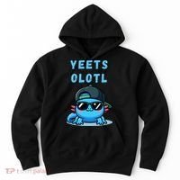 Yeets Olotl Funny Axolotl Yeet, Yeet Quote Funny Saying Hoodie thumb 0
