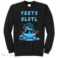 Yeets Olotl Funny Axolotl Yeet, Yeet Quote Funny Saying Sweatshirt thumb 0