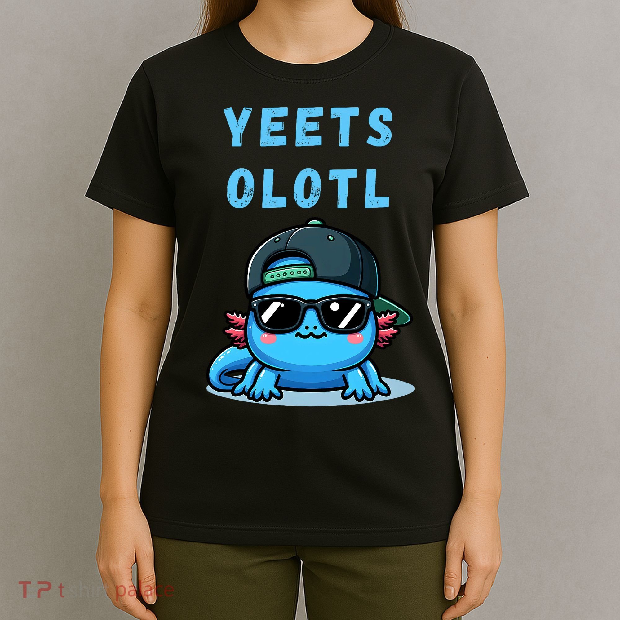 Yeets Olotl Funny Axolotl Yeet, Yeet Quote Funny Saying T-Shirt