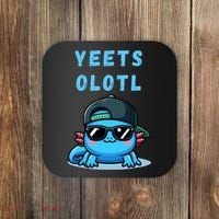 Yeets Olotl Funny Axolotl Yeet, Yeet Quote Funny Saying Coaster thumb 0