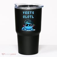 Yeets Olotl Funny Axolotl Yeet, Yeet Quote Funny Saying Tumbler thumb 0