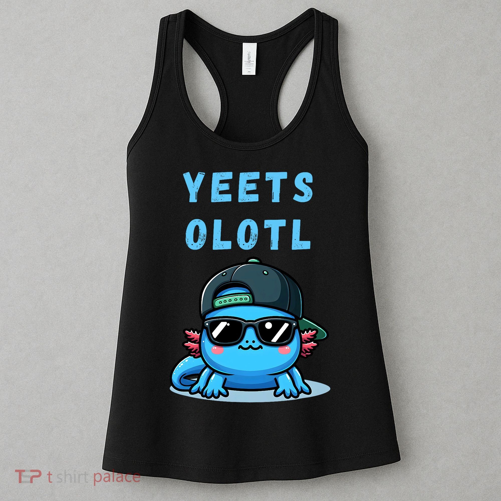 Yeets Olotl Funny Axolotl Yeet, Yeet Quote Funny Saying Women's Tank Top