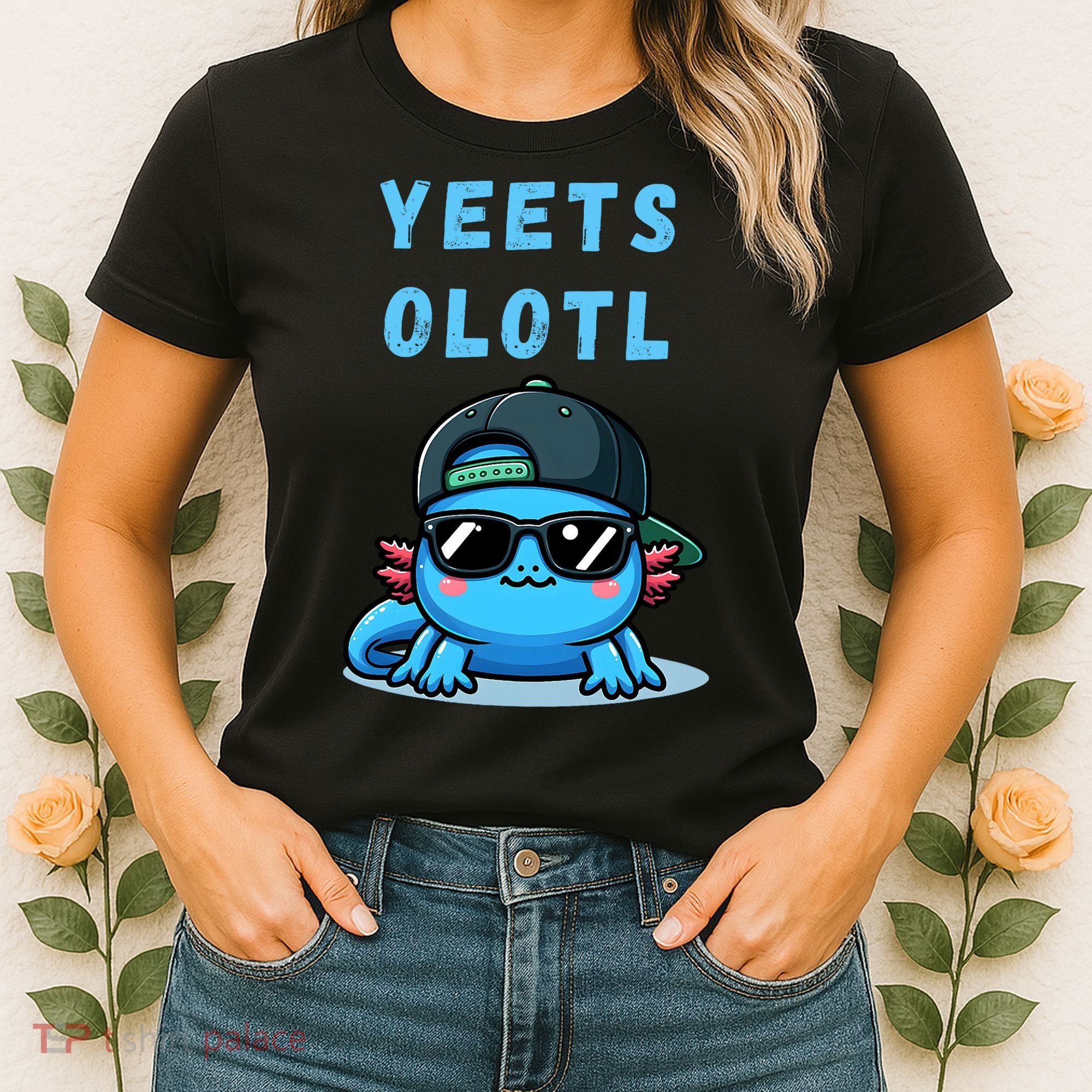 Yeets Olotl Funny Axolotl Yeet, Yeet Quote Funny Saying Women's T-Shirt