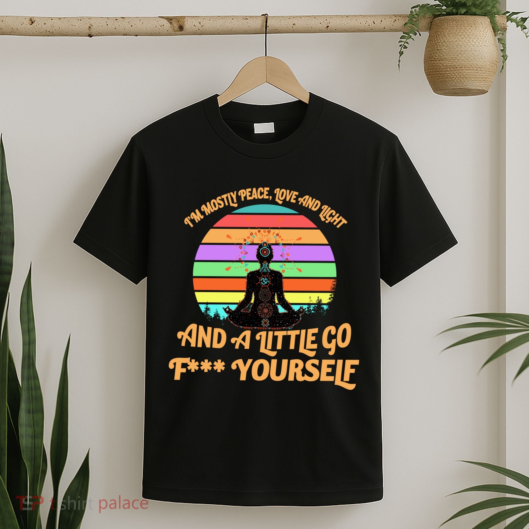 Yoga I'm Mostly Peace Love and Light and a A Little Go F Yourself T-Shirt