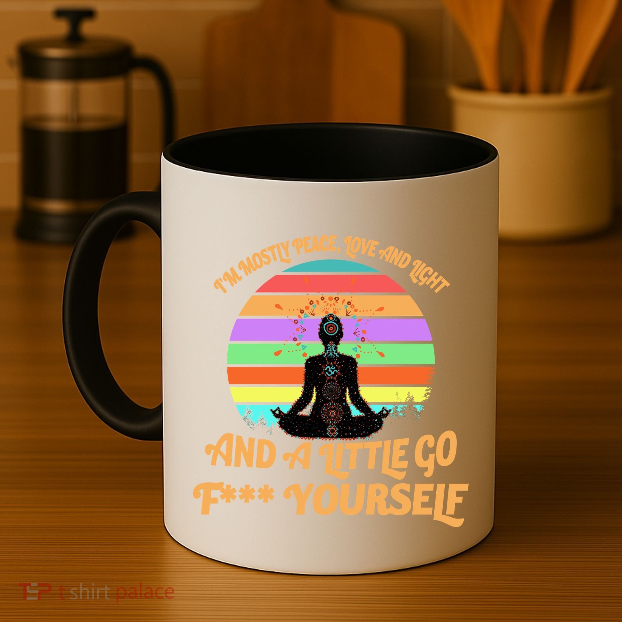 Yoga I'm Mostly Peace Love and Light and a A Little Go F Yourself Coffee Mug