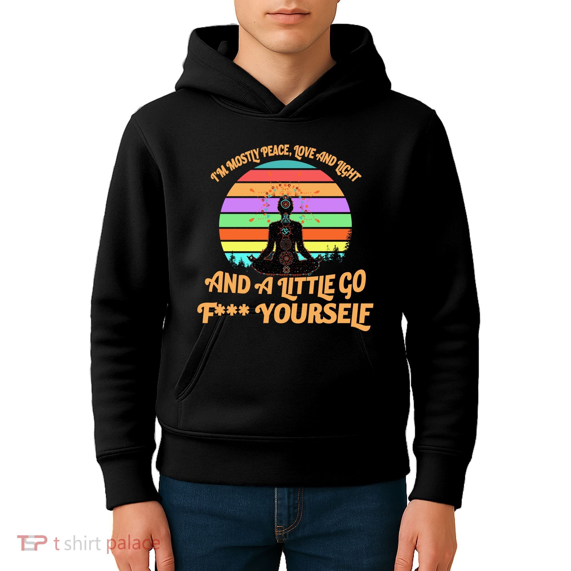 Yoga I'm Mostly Peace Love and Light and a A Little Go F Yourself Kids Hoodie