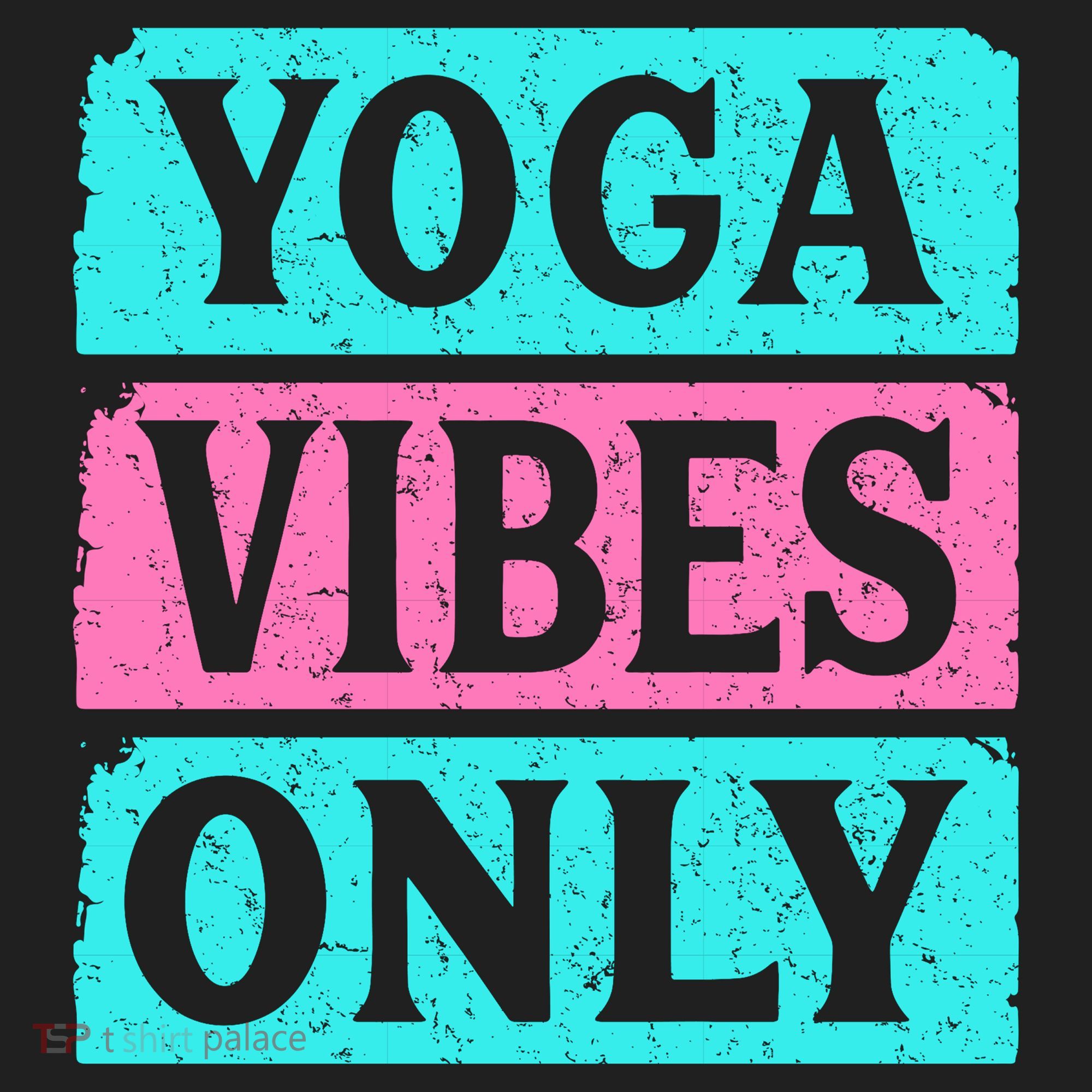 Yoga Vibes Only Women's Sweatshirt