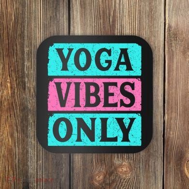 Yoga Vibes Only Coaster