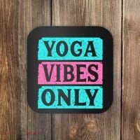 Yoga Vibes Only Coaster thumb 0