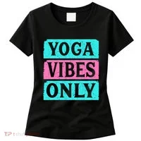Yoga Vibes Only Women's T-Shirt thumb 0