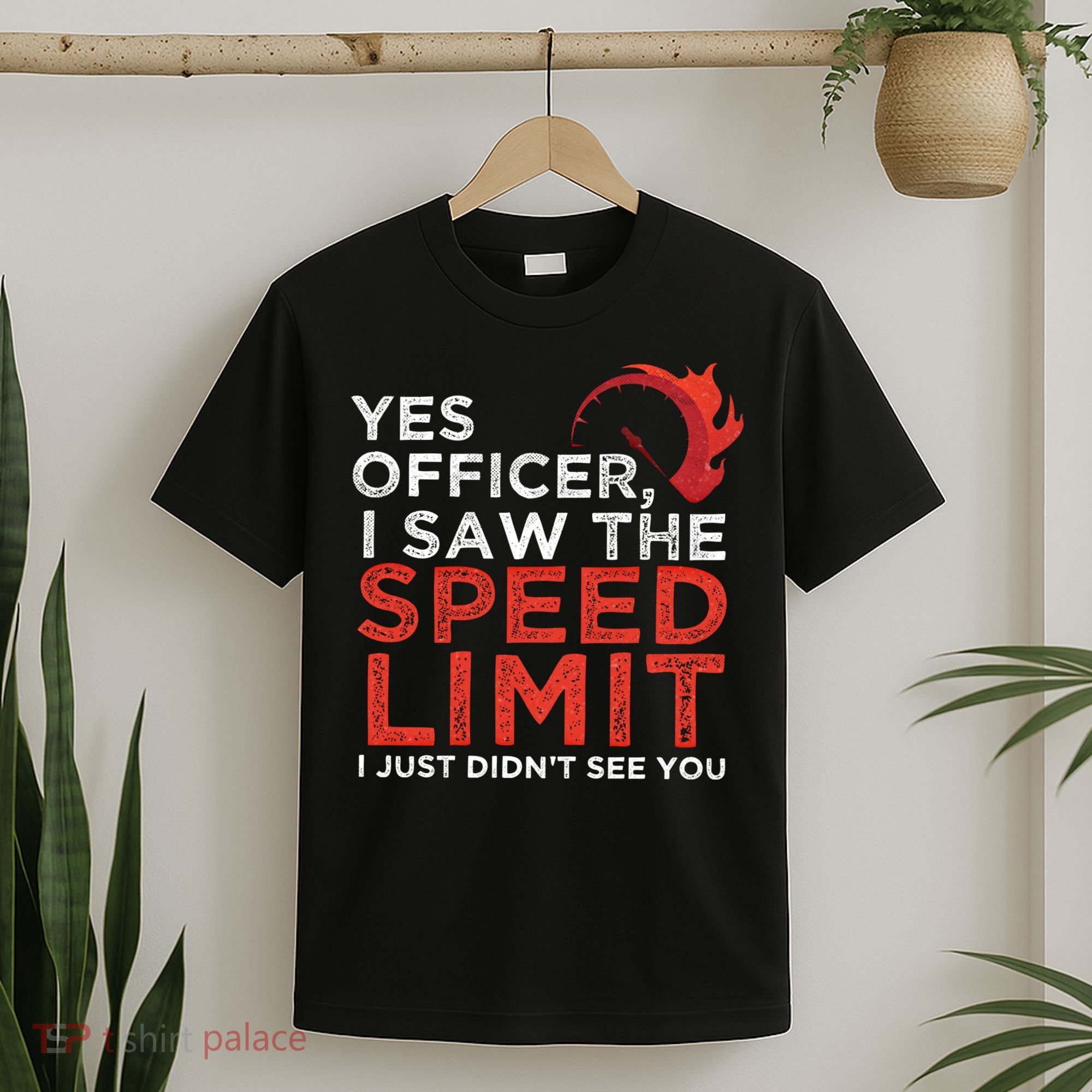 Yes Officer I Saw The Speed Limit Car Funny Enthusiast Gift Cute Gift T-Shirt