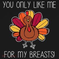 You Only Like Me For The Breasts Funny Turkey Women's Hoodie thumb 2