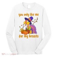 You Only Like Me For My Breasts Funny Thanksgiving Turkey Long Sleeve Shirt thumb 0