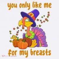 You Only Like Me For My Breasts Funny Thanksgiving Turkey Sweatshirt thumb 3