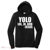 Yolo LOL, JK. BRB Jesus Women's Hoodie thumb 0