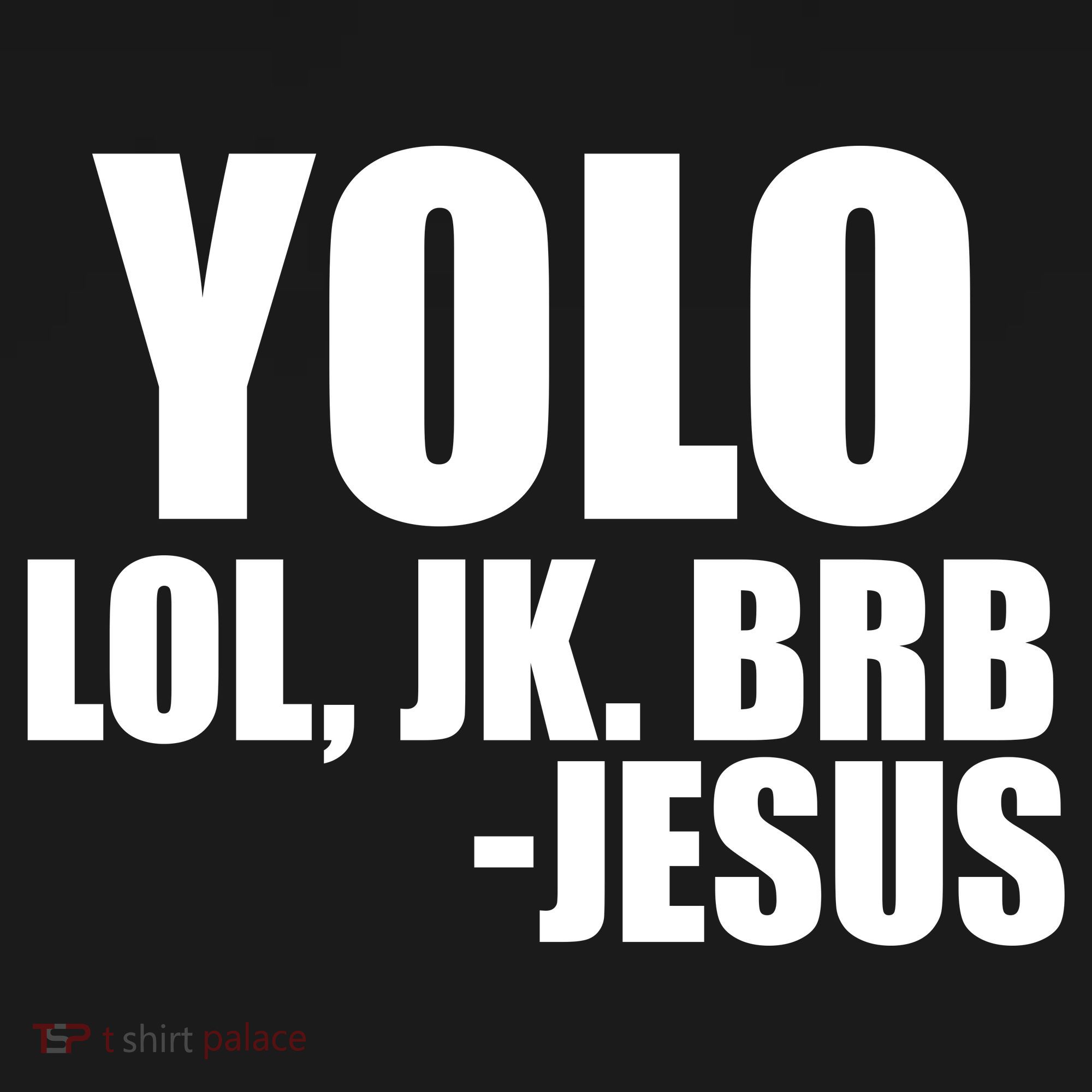 Yolo LOL, JK. BRB Jesus Women's Hoodie