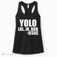 Yolo LOL, JK. BRB Jesus Women's Tank Top thumb 0