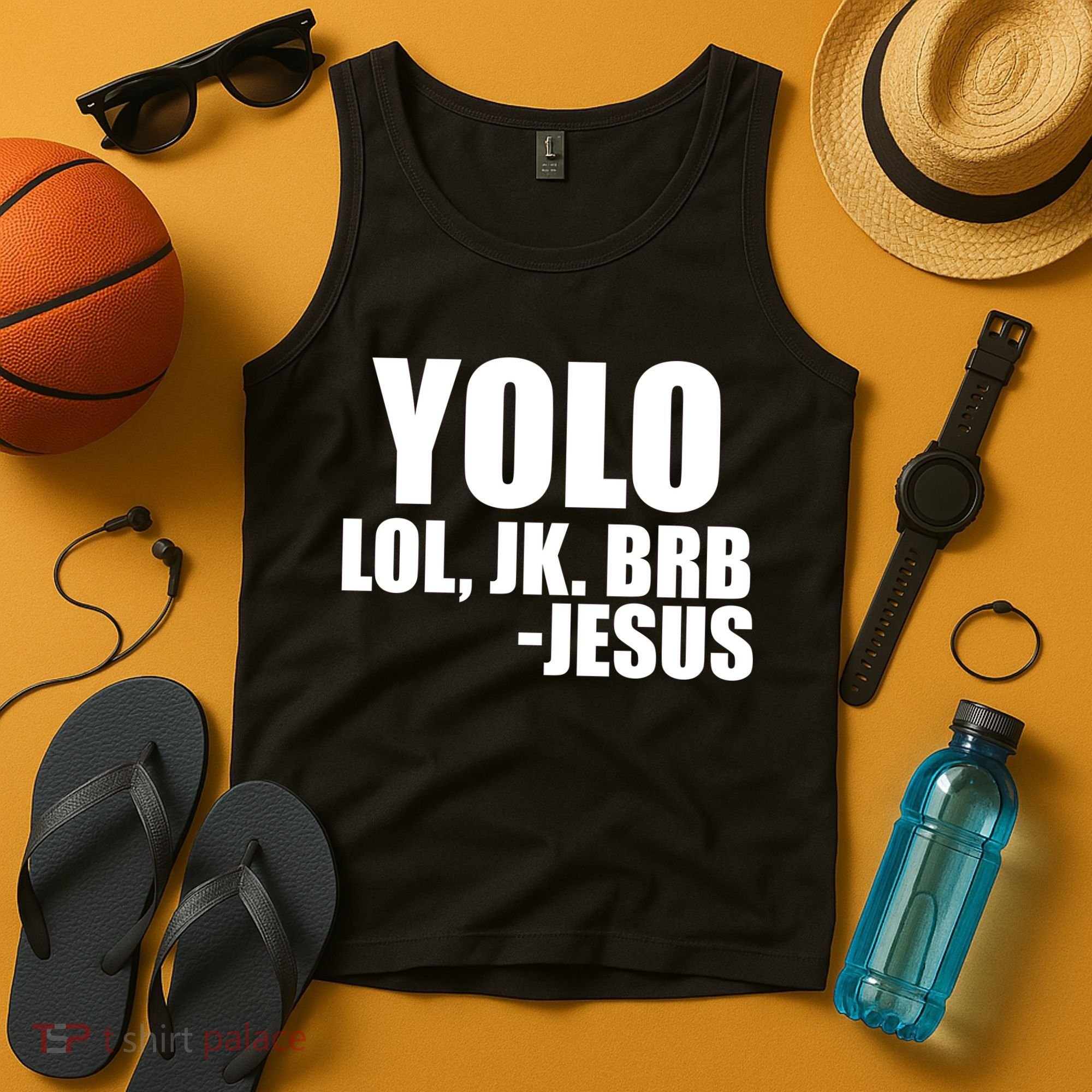 Yolo LOL, JK. BRB Jesus Tank Top