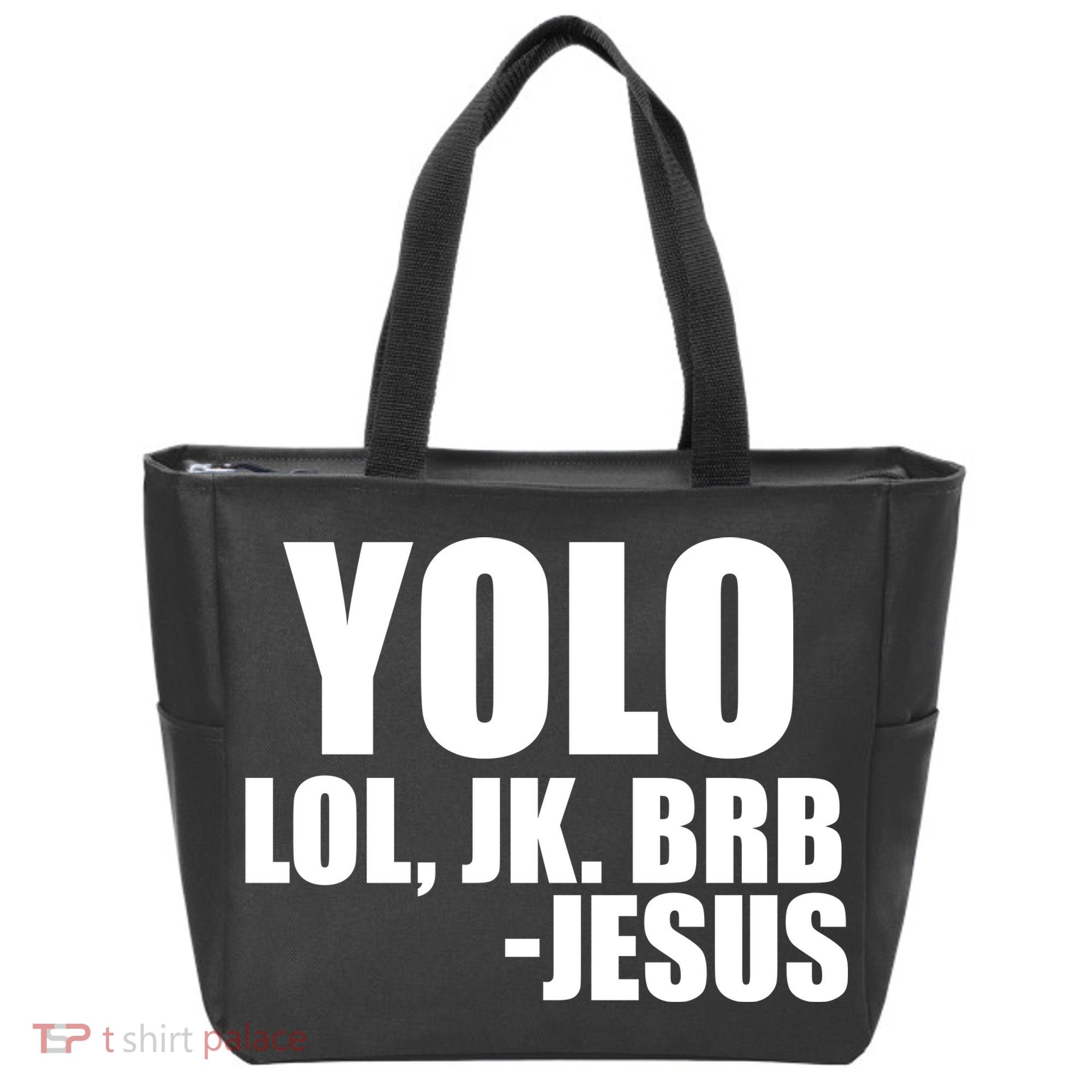 Yolo LOL, JK. BRB Jesus Tote Bag