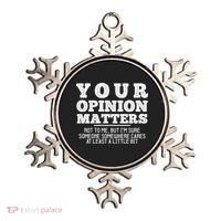 Your Opinion Matters Not To Me Funny Sarcastic Humor Retro Funny Gift Ornament thumb 0