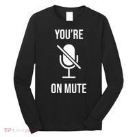 You're On Mute Online Joke Long Sleeve Shirt thumb 0