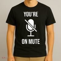You're On Mute Online Joke T-Shirt thumb 3