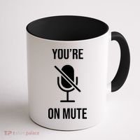 You're On Mute Online Joke Coffee Mug thumb 1