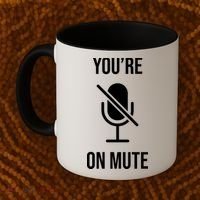 You're On Mute Online Joke Coffee Mug thumb 2
