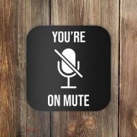 You're On Mute Online Joke Coaster thumb 0