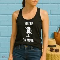 You're On Mute Online Joke Women's Tank Top thumb 2