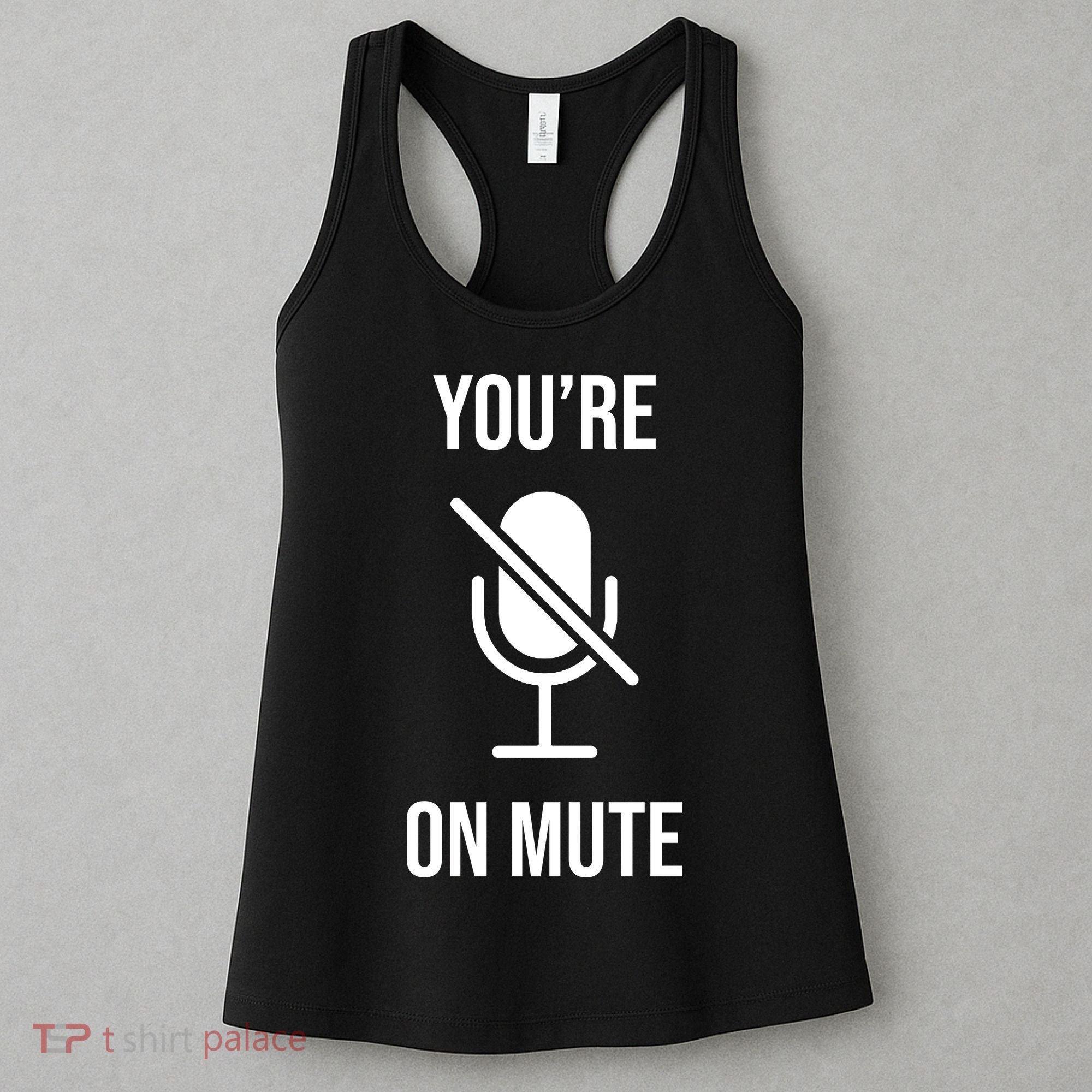 You're On Mute Online Joke Women's Tank Top