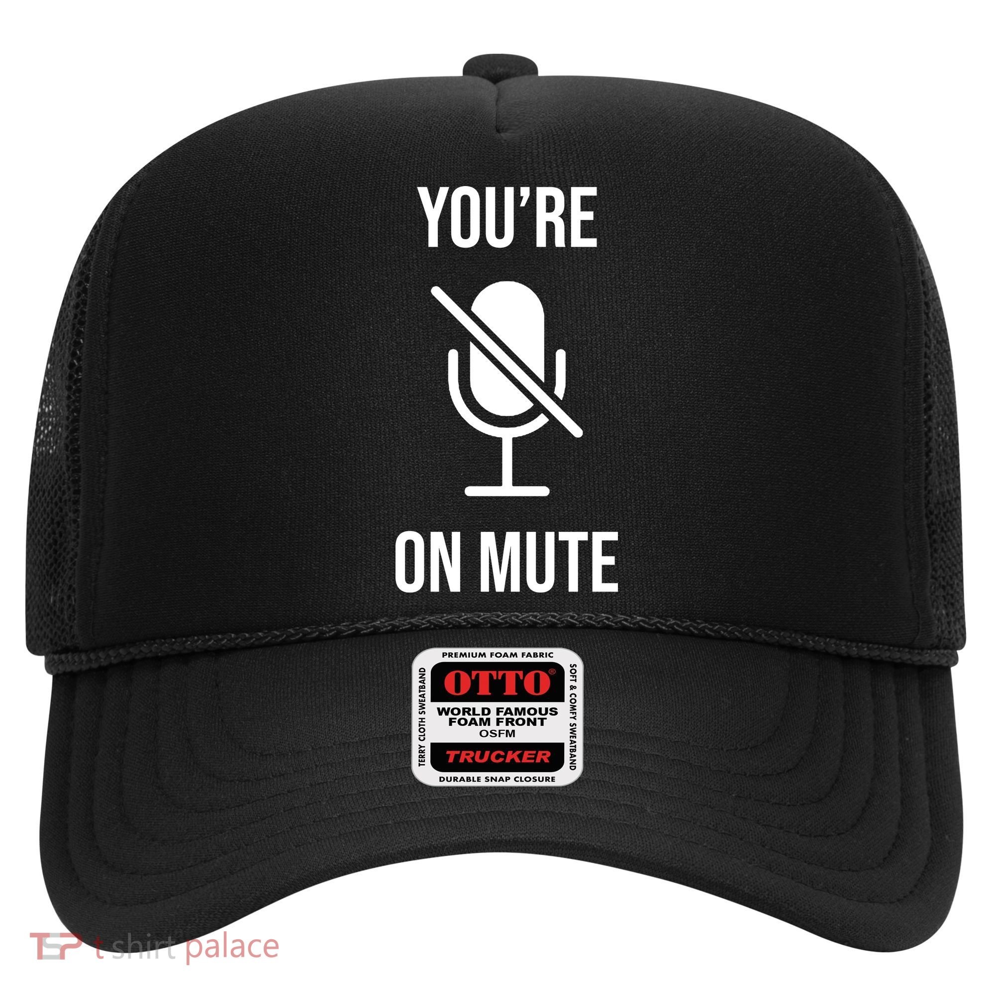 You're On Mute Online Joke Hat